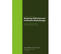 The Operational Excellence Library; Mastering UVM (Universal Verification Methodology)