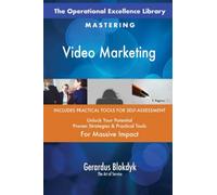 The Operational Excellence Library; Mastering Video Marketing
