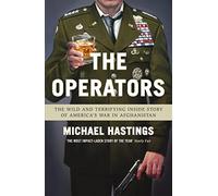 The Operators: The Wild and Terrifying Inside Story of America's War in Afghanistan