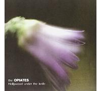The Opiates - Hollywood Under The Knife