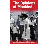 The Opinions of Mankind: Racial Issues, Press and Propaganda in the Cold War
