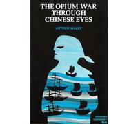 The Opium War Through Chinese Eyes