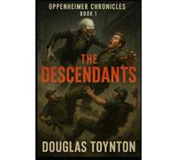 The Oppenheimer Chronicles Book 1: The Descendants