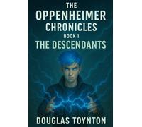 The Oppenheimer Chronicles: The Descendants