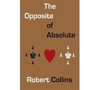 The Opposite of Absolute