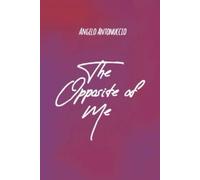The Opposite of Me