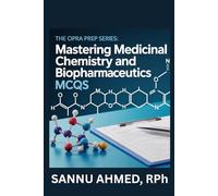 The OPRA Prep Series: Mastering Medicinal Chemistry and Biopharmaceutics MCQs (OPRA exam series)