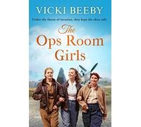 The Ops Room Girls: An uplifting and romantic WW2 saga: 1 (Women's Auxiliary Air Force, 1)