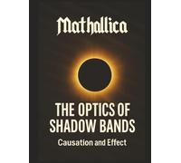 The Optics of Shadow Bands: Causation and Effect