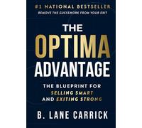 The Optima Advantage: The Blueprint for Selling Smart and Exiting Strong