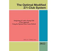 The Optimal Modified 2/1-Club System: Integrating 2/1 with a Strong Club A New Approach Using the Optimal Point Count Method