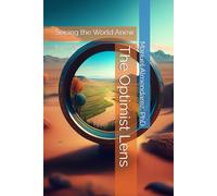 The Optimist Lens: Seeing the World Anew