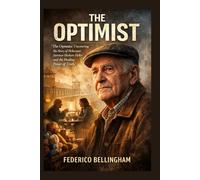 THE OPTIMIST: "The Optimist: Uncovering the Story of Holocaust Survivor Herbert Heller and the Healing Power of Truth"