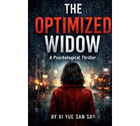 The Optimized Widow: A Psychological Thriller