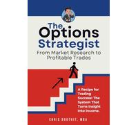 The Options Strategist: From Market Research to Profitable Trades