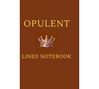 The Opulent Productivity Notebook: 6x9 Undated Daily Notebook for Professionals, Entrepreneurs, and Students