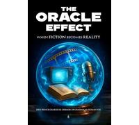 The Oracle Effect: When Fiction Becomes Reality