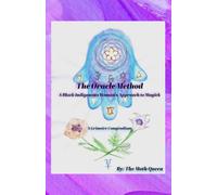 The Oracle Method: A Black Indigenous Woman's Approach to Magick