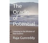 The Oracle of Potential: Listening to the Wisdom of Your Essence