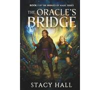 The Oracle's Bridge: Book 1 of The Bridges of Magic Series