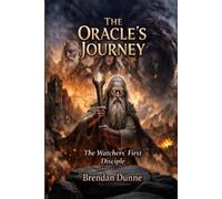 The Oracle's Journey: The Watchers' First Disciple: 2 (The Gods' Mistakes)