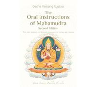 The Oral Instructions of Mahamudra: The Very Essence of Buddhas Teachings of Sutra and Tantra