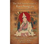 The Oral Instructions of Ras-chung-pa: Ras-chung-pa’i Zhal-gdams རས་ཆུང་པའི་ཞལ་གདམས
