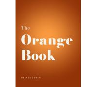 The Orange Book: The World's Most Beautiful Color (The Color Series)