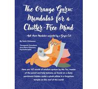 The Orange Guru: Mandalas for a Clutter-Free Mind: Anti-stress Mandalas narrated by a Ginger Cat.