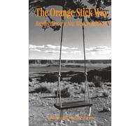 The Orange Stick Way: Recollections of a New Mexico Childhood