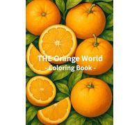 The Orange World: - Coloring Book -