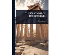 The Orations of Demosthenes