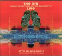 The Orb - Further Adventures Beyond Dark Matter Live