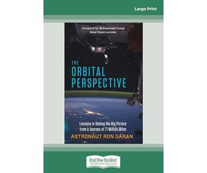The Orbital Perspective: Lessons in Seeing the Big Picture from a Journey of Seventy-One Million Miles