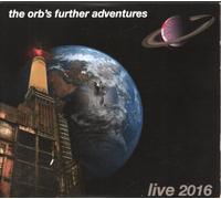 The Orb's Further Adventures : Live 2016 Deluxe Limited Edition Double CD and DVD