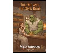 The Orc and the Open Door: A Monster Romance