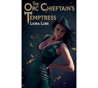 The Orc Chieftain's Temptress