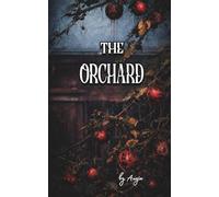 THE ORCHARD: A Psychological Eco Horror Story that spreads... (Tales from My Twisted Garden)