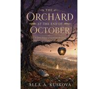 THE ORCHARD AT THE END OF OCTOBER: A Dark Fantasy of Grief and Memory