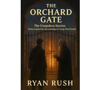 The Orchard Gate: The Unspoken Stories: Book One
