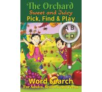 The Orchard Sweet and Juicy: Word Searches With Easy to Read Print about Fruits, Importance, and More |6x9 inches,110 pages | 50 + Puzzles ... Gift for Vacations, Holidays and Free Time
