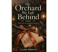The Orchard We Left Behind Book II: A Briar Falls Second-Chance Romance: 2