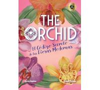 The Orchid: El Código Secreto de las Diosas Modernas