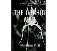 The Orchid War (A Braun & Lutz Thriller)