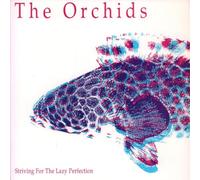 The Orchids - Striving For The Lazy Perfection [Vinilo]