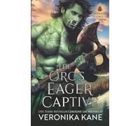 The Orc's Eager Captive (Bloodfire Orcs)