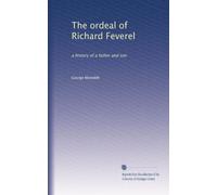 The ordeal of Richard Feverel: a history of a father and son