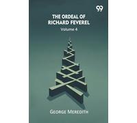 The Ordeal Of Richard Feverel Volume 4