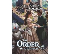 The Order of Architects (Book 7): A Portal Progression Fantasy Series