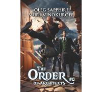 The Order of Architects (Book 8): A Portal Progression Fantasy Series